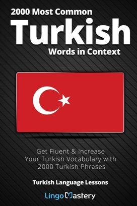 2000 Most Common Turkish Words in Context 2000 Most Common Turkish Words in Context