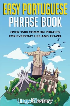 Easy Portuguese Phrase Book Easy Portuguese Phrase Book