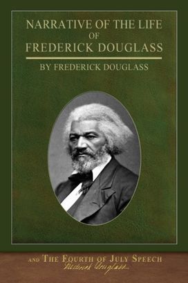 Narrative of the Life of Frederick Douglass and the Fourth of July Speech
