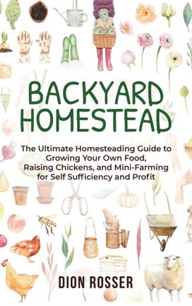 Backyard Homestead Backyard Homestead