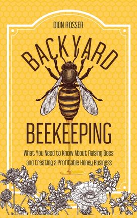 Backyard Beekeeping Backyard Beekeeping