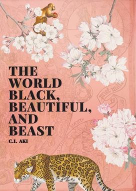 World Black, Beautiful, and Beast World Black, Beautiful, and Beast