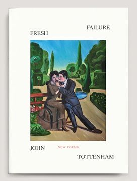 Fresh Failure: New Poems Fresh Failure: New Poems