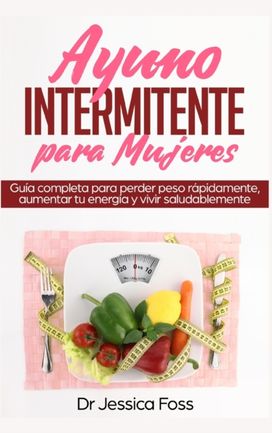 Ayuno Intermitente Para Mujeres Ayuno Intermitente Para Mujeres