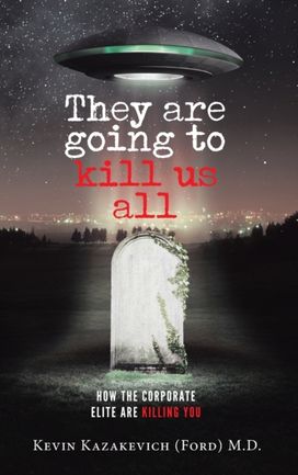 They are Going to Kill Us All They are Going to Kill Us All