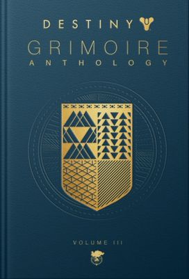 Destiny Grimoire, Volume Iii