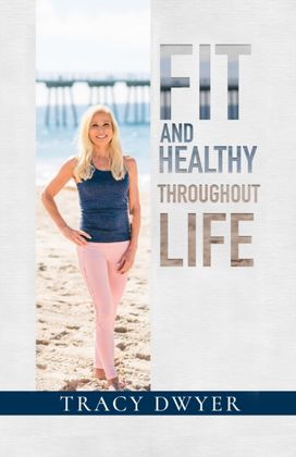 Fit and Healthy Throughout Life Fit and Healthy Throughout Life