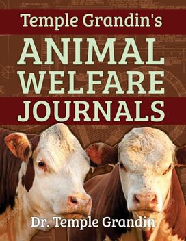 Temple Grandin's Animal Welfare Journals Temple Grandin's Animal Welfare Journals