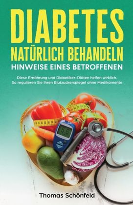 Diabetes Naturlich Behandeln - Hinweise Eines Betroffenen Diabetes Naturlich Behandeln - Hinweise Eines Betroffenen