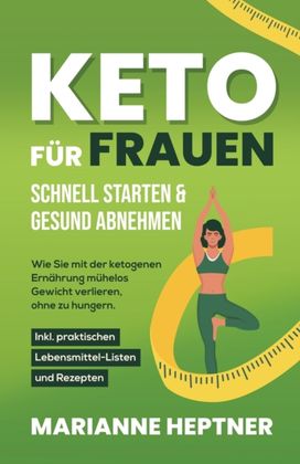 Keto Fur Frauen - Schnell Starten & Gesund Abnehmen Keto Fur Frauen - Schnell Starten & Gesund Abnehmen