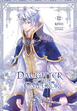 Daughter of the Emperor, Vol. 12 Daughter of the Emperor, Vol. 12