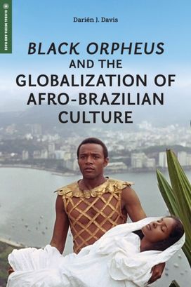 Black Orpheus and the Globalization of Afro-Brazilian Culture