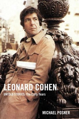 Leonard Cohen, Untold Stories: the Early Years