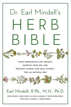 Dr. Earl Mindell's Herb Bible Dr. Earl Mindell's Herb Bible