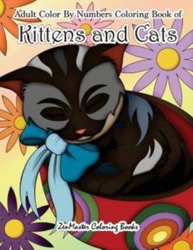 Adult Color by Numbers Coloring Book of Kittens and Cats Adult Color by Numbers Coloring Book of Kittens and Cats