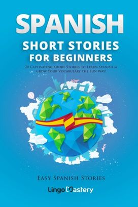 Spanish Short Stories for Beginners Spanish Short Stories for Beginners