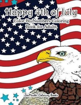 Happy 4Th of July Color by Numbers Coloring Book for Adults