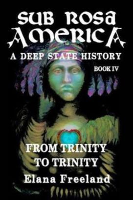 Sub Rosa America, Book Iv