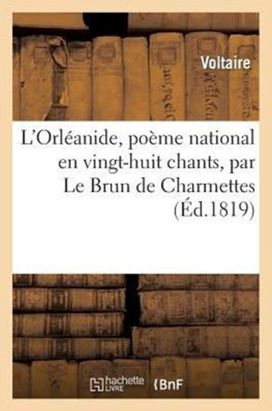 L'orleanide, Poeme National en Vingt-Huit Chants