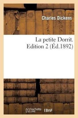 La Petite Dorrit. Edition 2 La Petite Dorrit. Edition 2