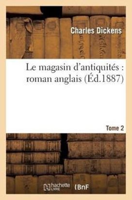 Le Magasin D'antiquites: Roman anglais.tome 2