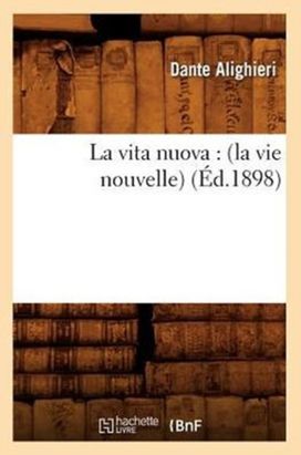 Vita Nuova: (La Vie Nouvelle) (ed.1898)