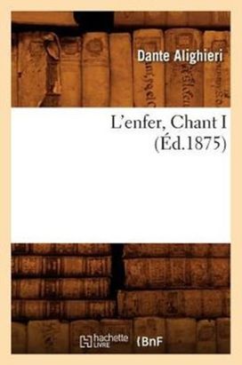 L'enfer, Chant I (ed.1875) L'enfer, Chant I (ed.1875)