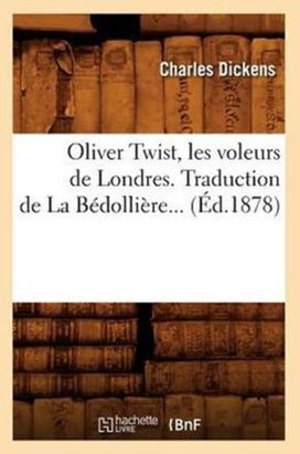 Oliver Twist, Les Voleurs De Londres. Traduction De La Bedolliere (ed.1878)