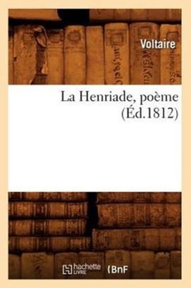 La Henriade, Poeme (ed.1812) La Henriade, Poeme (ed.1812)