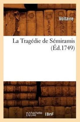 La Tragedie De Semiramis, (ed.1749)