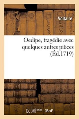 Oedipe, Tragedie Avec Quelques Autres Pieces