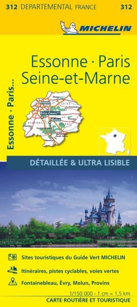 Essonne, Paris, Seine-Et-Marne - Michelin Local Map 312 Essonne, Paris, Seine-Et-Marne - Michelin Local Map 312