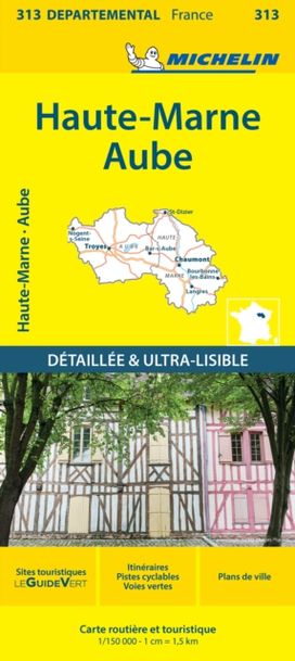 Aube Haute-Marne - Michelin Local Map 313