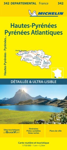 Hautes-Pyrenees Pyrenees-Atlantiques - Michelin Local Map 342 Hautes-Pyrenees Pyrenees-Atlantiques - Michelin Local Map 342