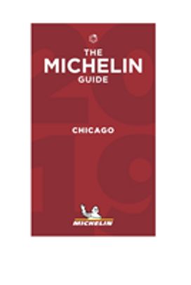 Michelin Guide Chicago 2018 Michelin Guide Chicago 2018