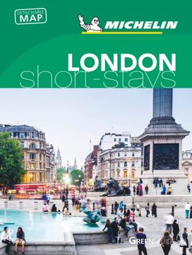 Michelin Green Guide Short Stays London Michelin Green Guide Short Stays London