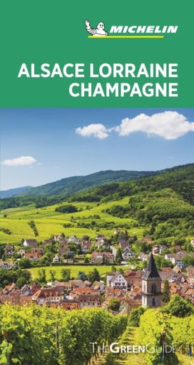 Alsace Lorraine Champagne - Michelin Green Guide