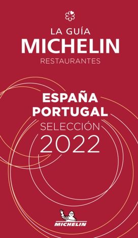 Espagne Portugal - the Michelin Guide 2022: Restaurants (Michelin Red Guide)