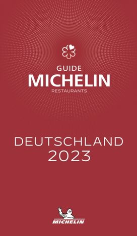 Deutschland - the Michelin Guide 2023: Restaurants (Michelin Red Guide)