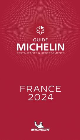 France - The Michelin Guide 2024 France - The Michelin Guide 2024