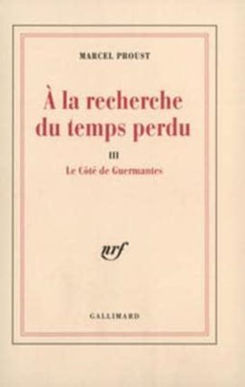 Le Cote De Guermantes (a La Recherche Du Temps Perdu Iii)