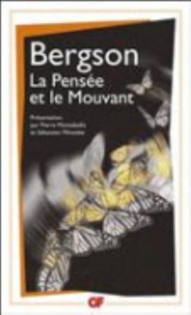 La Pensee Et Le Mouvant La Pensee Et Le Mouvant