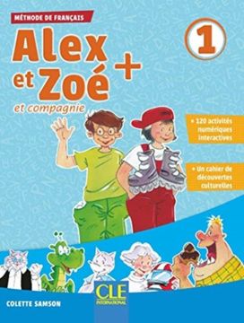 Alex et Zoe + 1: Livre de l'eleve + CD Alex et Zoe + 1: Livre de l'eleve + CD