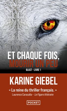 Et chaque fois mourir un peu - La nouveauté poche de Karine Giebel: Blast - Livre 1 (1) Et chaque fois mourir un peu - La nouveauté poche de Karine Giebel: Blast - Livre 1 (1)
