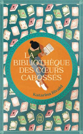 La bibliothèque des coeurs cabossés