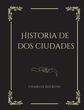Historia De Dos Ciudades Historia De Dos Ciudades
