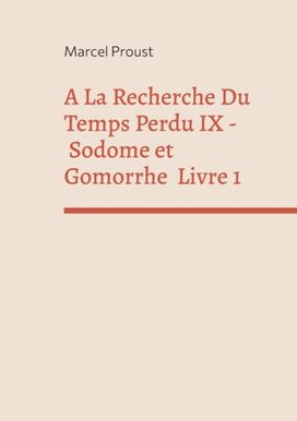 La Recherche Du Temps Perdu Ix La Recherche Du Temps Perdu Ix