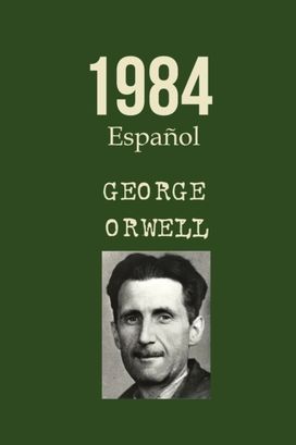1984 George Orwell Espanol 1984 George Orwell Espanol