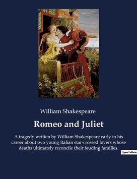 Romeo and Juliet Romeo and Juliet
