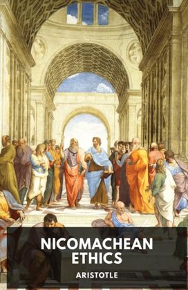 Nicomachean Ethics Nicomachean Ethics